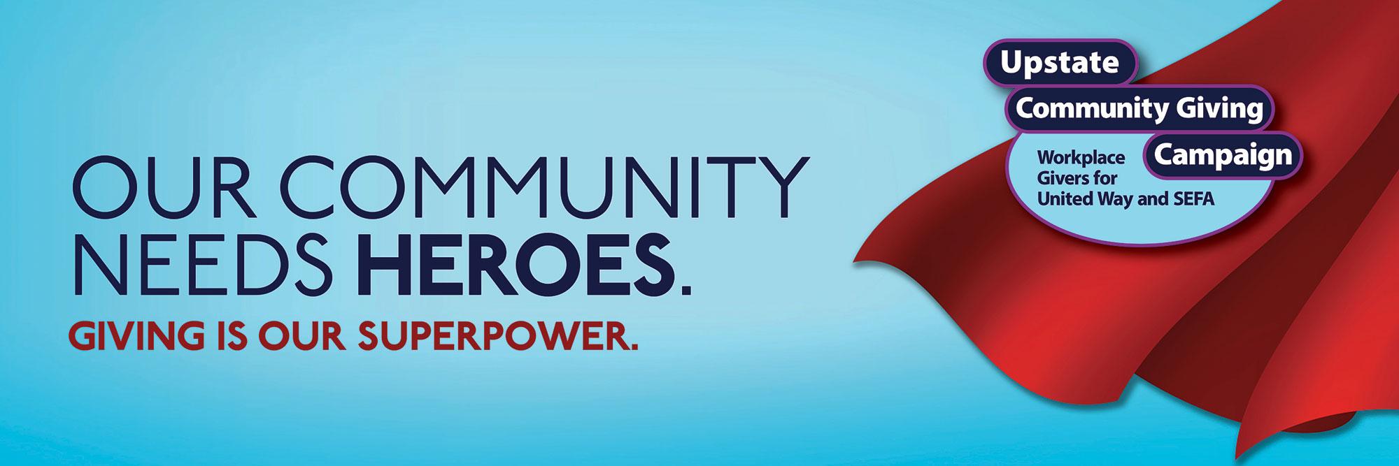 Community Giving Campaign - Our Community Needs Heroes - Giving Is Your Superpower