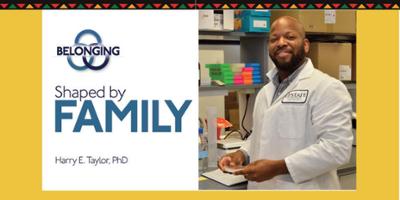 Shaped by Family: Harry E. Taylor, PhD