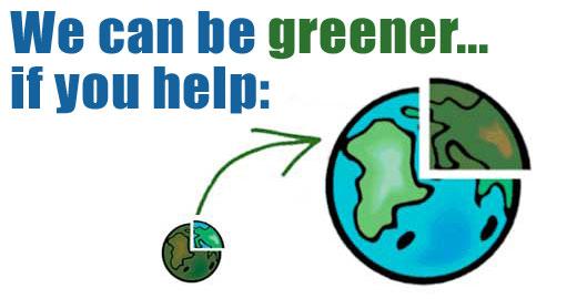 We can be greener if you help