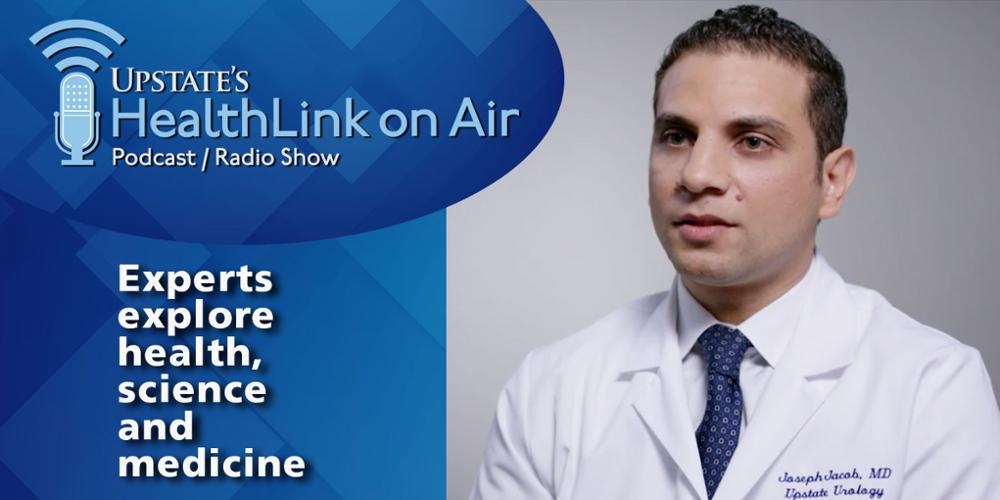 Upstate urologist Joseph Jacob, MD, specializes in treating urological cancers.