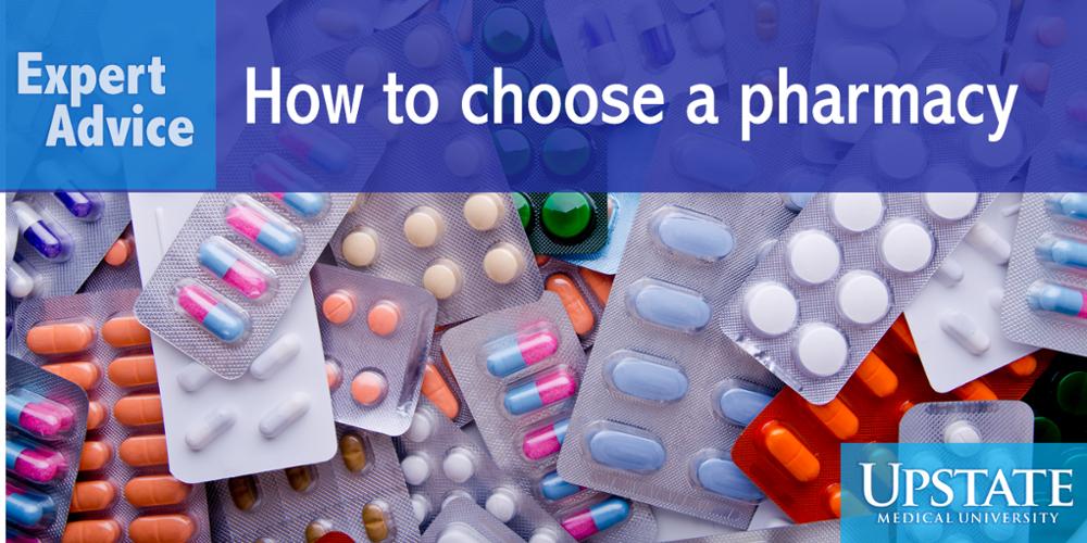 Expert Advice: How to choose a pharmacy