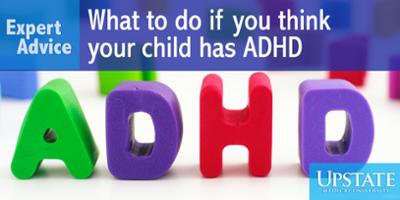 Expert Advice: What to do if you think your child has ADHD