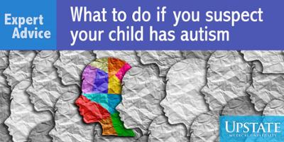Expert Advice: What to do if you suspect your child has autism