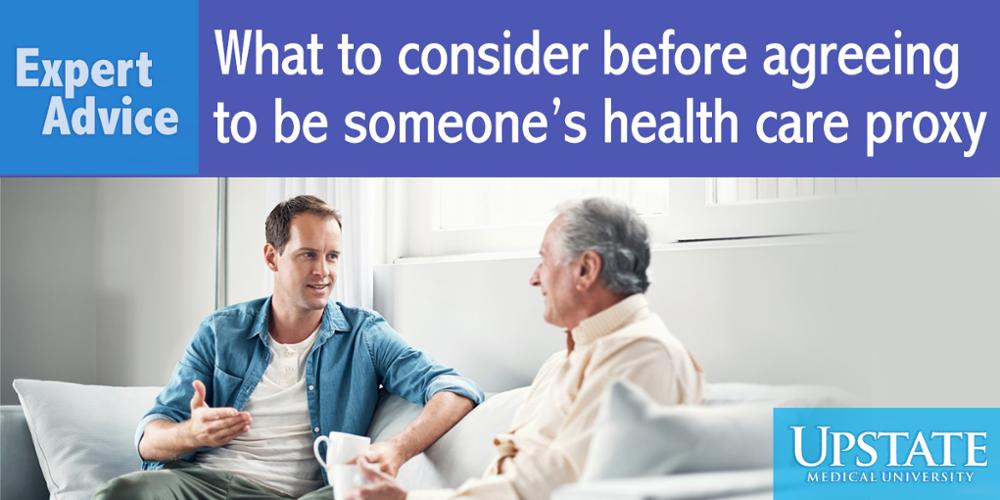 Expert advice on what to consider before agreeing to be someone's health care proxy
