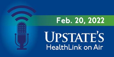 Coping with prostate cancer's emotional toll; therapy for the pelvic floor; getting a hernia repaired; Upstate Medical University's HealthLink on Air for Sunday, Feb. 20, 2022