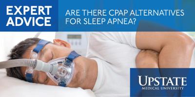 Expert Advice: Are there CPAP alternatives for sleep apnea?