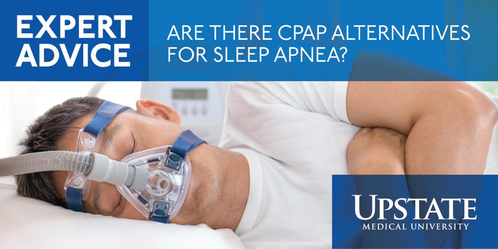 Expert Advice: Are there CPAP alternatives for sleep apnea?