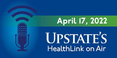 A nursing career's variety and rewards; social media's impact, and potential for harm, on teens: Upstate Medical University's HealthLink on Air for Sunday, April 17, 2022