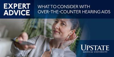 Expert Advice: What to consider with over-the-counter hearing aids
