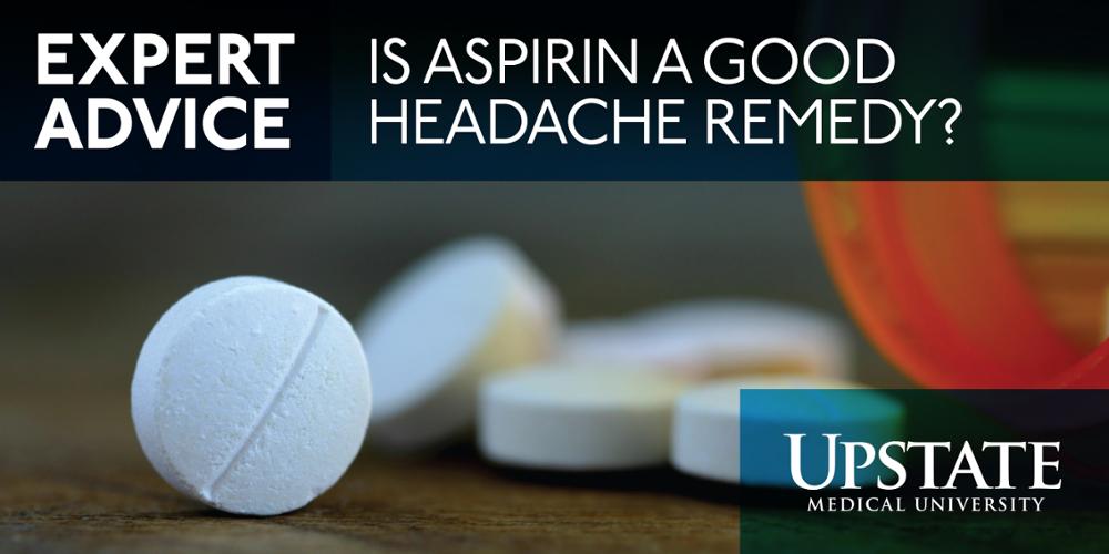 Expert Advice: Is aspirin a good headache remedy?