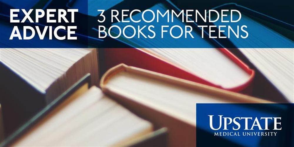 Expert Advice: 3 recommended books for teens, from Upstate's Jaclyn Sisskind, MD