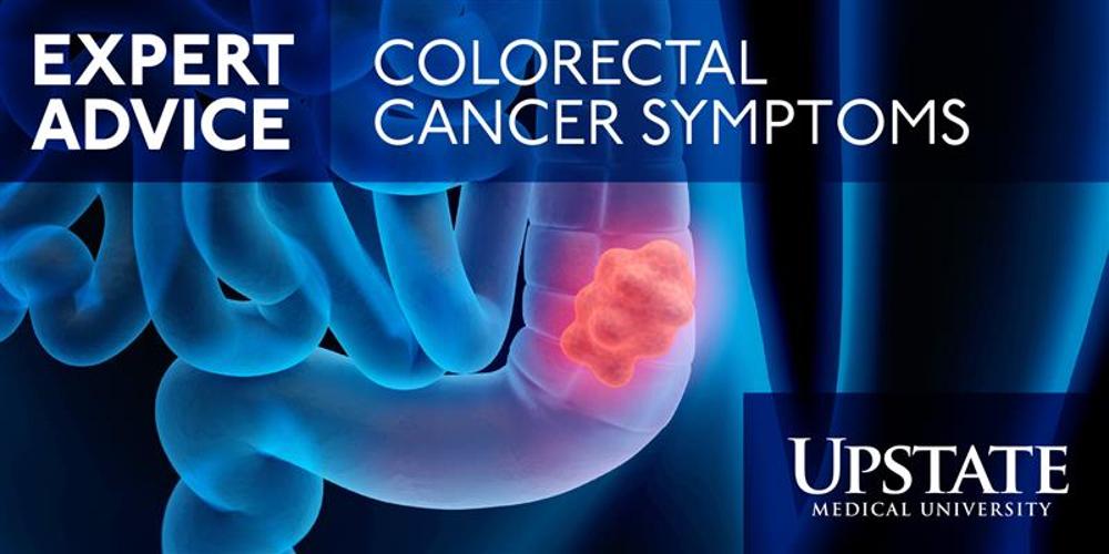 Expert Advice from Upstate Medical University: Colorectal cancer symptoms