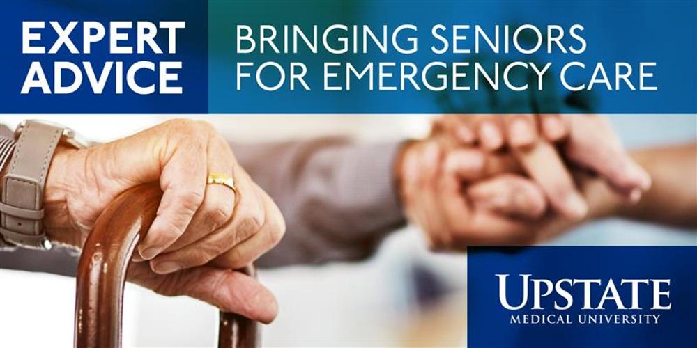 Expert Advice: Bringing seniors for emergency care, from Upstate Medical University