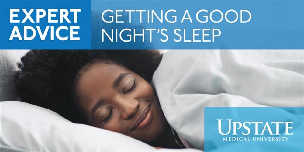 Getting a good night's sleep: Expert Advice from Upstate Medical University