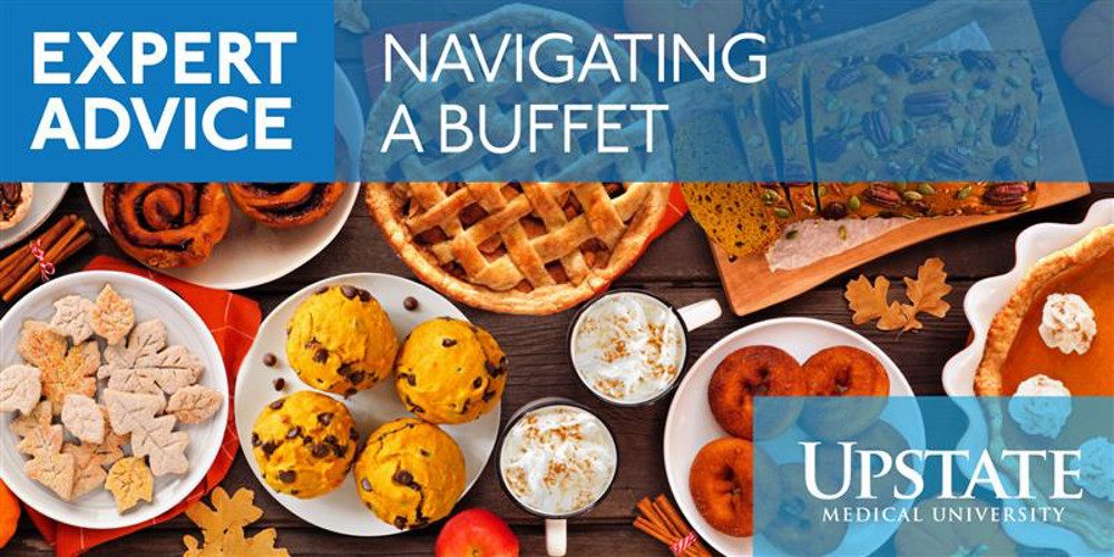 Navigating a buffet: Expert Advice from Upstate Medical University