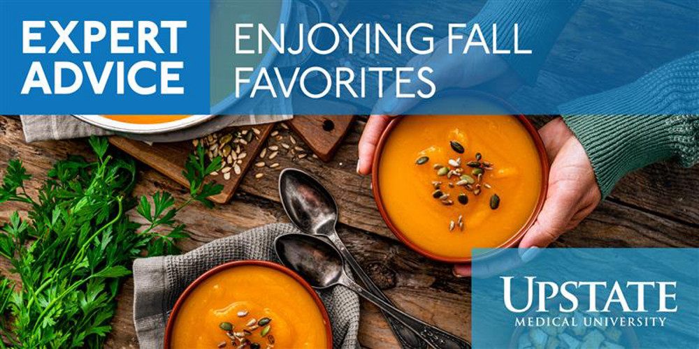 Enjoying fall favorites: Expert Advice from Upstate Medical University