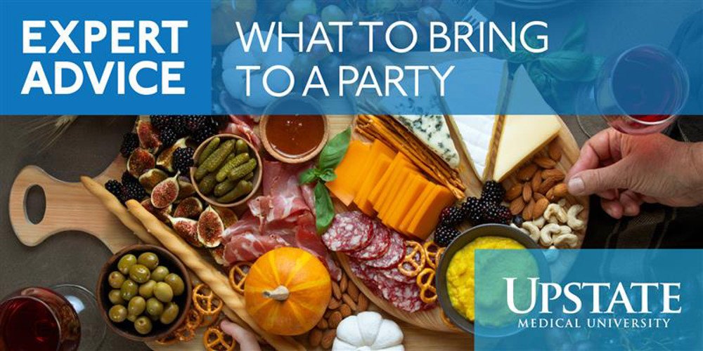 What to bring to a party: Expert Advice from Upstate Medical University