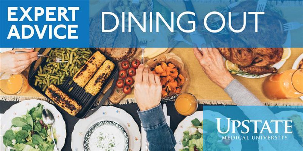 Dining out: Expert Advice from Upstate Medical University