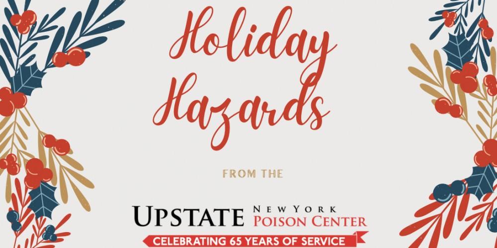 Holiday Hazards from the Upstate New York Poison Center